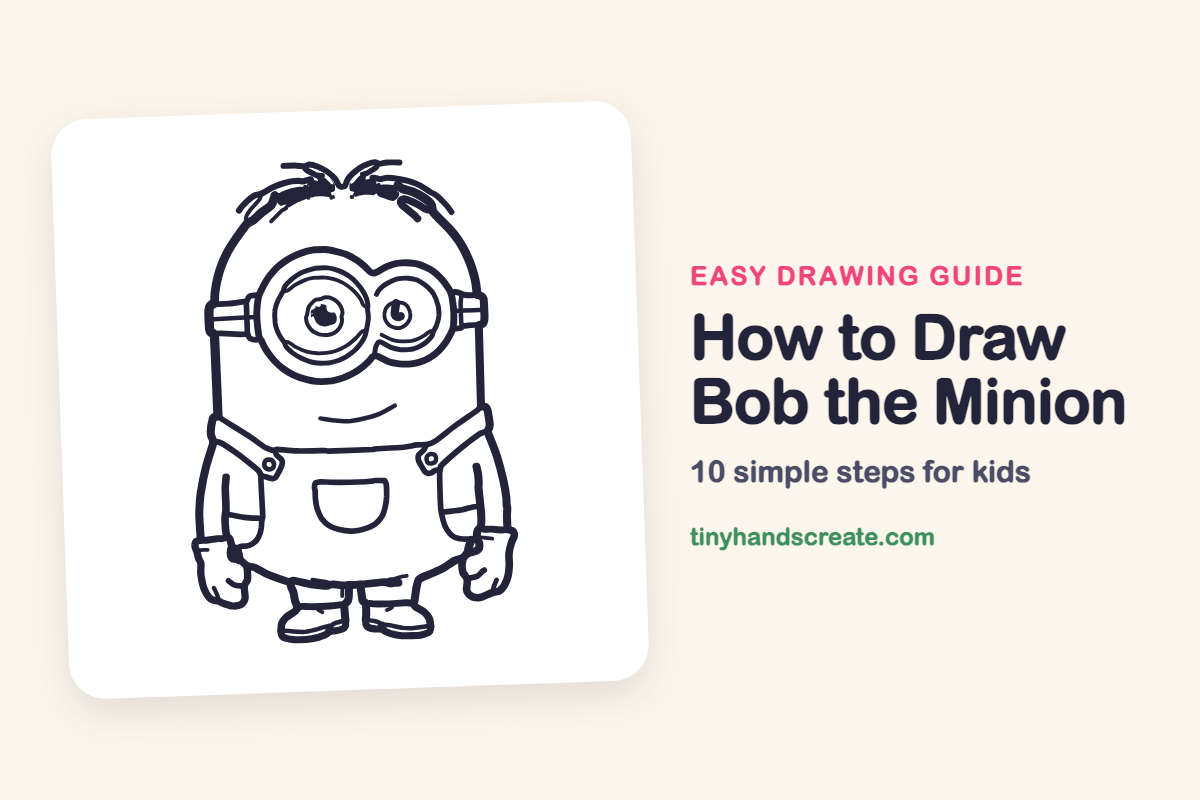 How to Draw Bob the Minion: easy drawing guide for kids