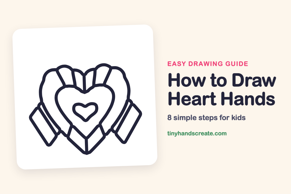 How to Draw Heart Hands: easy drawing guide for kids