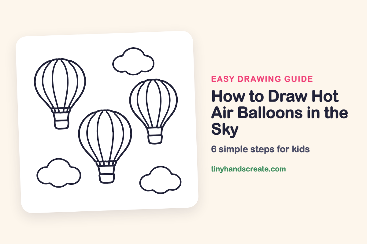 How to Draw Hot Air Balloons in the Sky: easy drawing guide for kids
