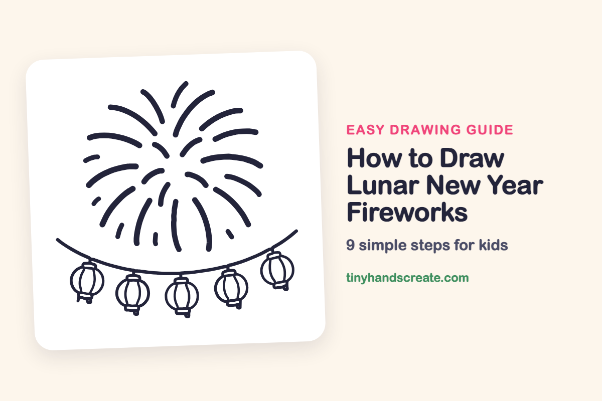 How to Draw Lunar New Year Fireworks: easy drawing guide for kids