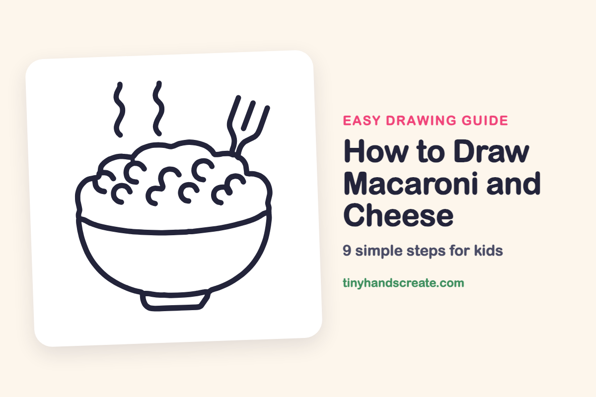 How to Draw Macaroni and Cheese: easy drawing guide for kids