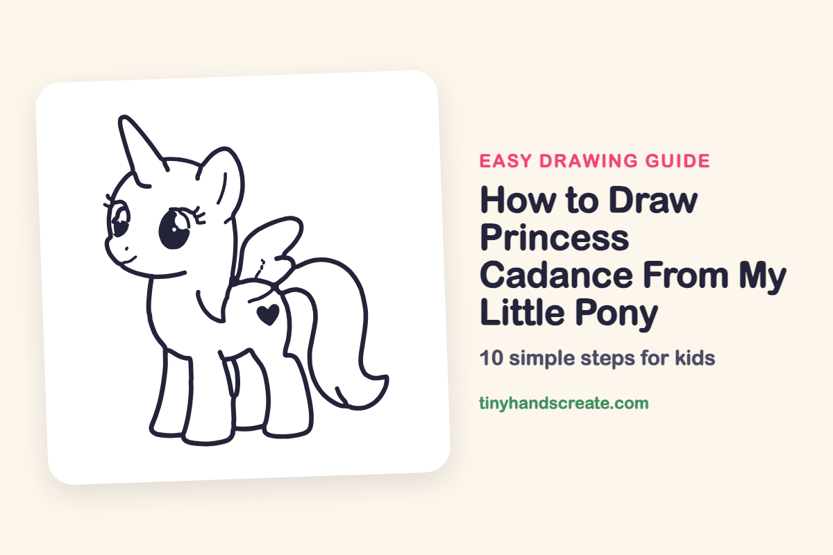 How to Draw Princess Cadance From My Little Pony: easy drawing guide for kids