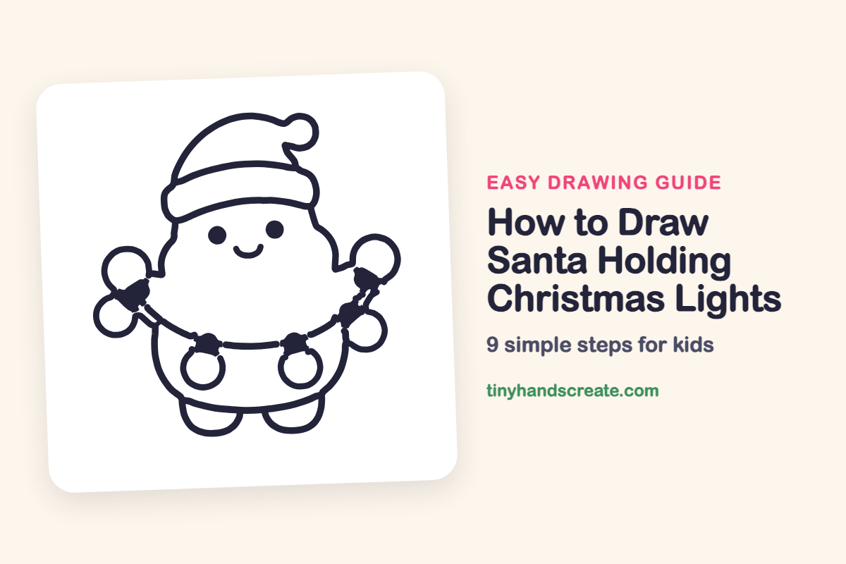 How to Draw Santa Holding Christmas Lights: easy drawing guide for kids