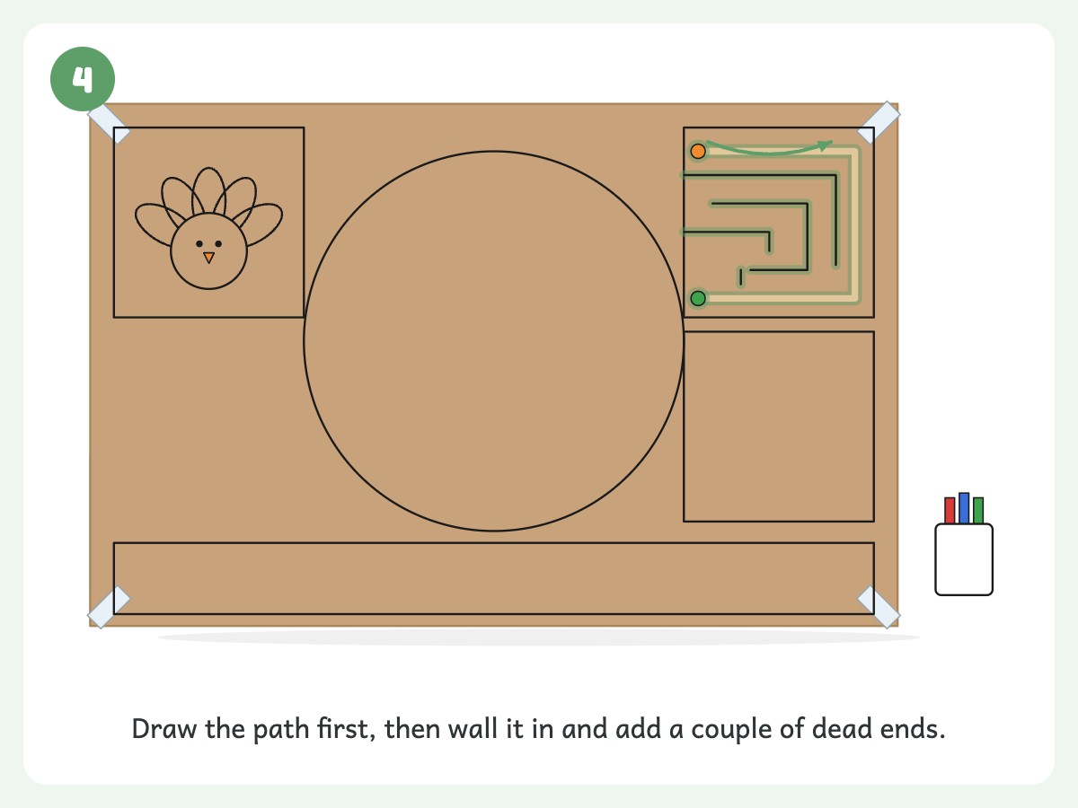 Step 4: Draw the maze: draw the correct path first, then add walls and a couple of tempting dead ends